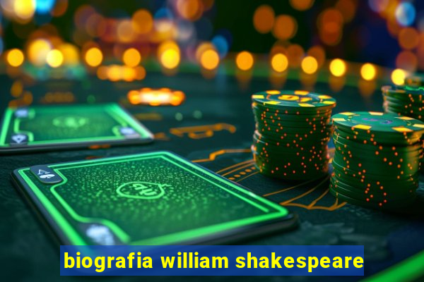 biografia william shakespeare